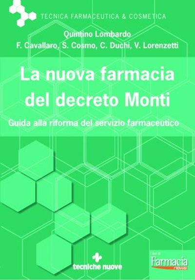 La nuova farmacia del decreto Monti - Guida alla riforma del servizio farmaceutico
